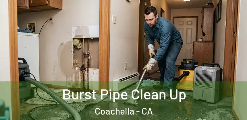  Burst Pipe Clean Up Coachella - CA