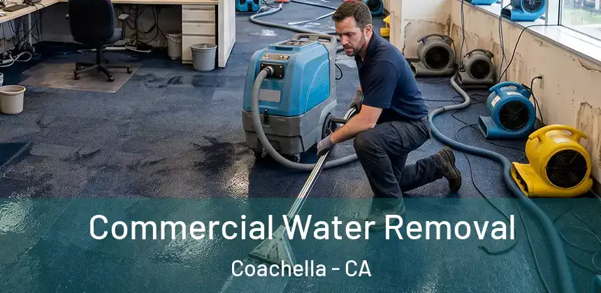  Commercial Water Removal Coachella - CA