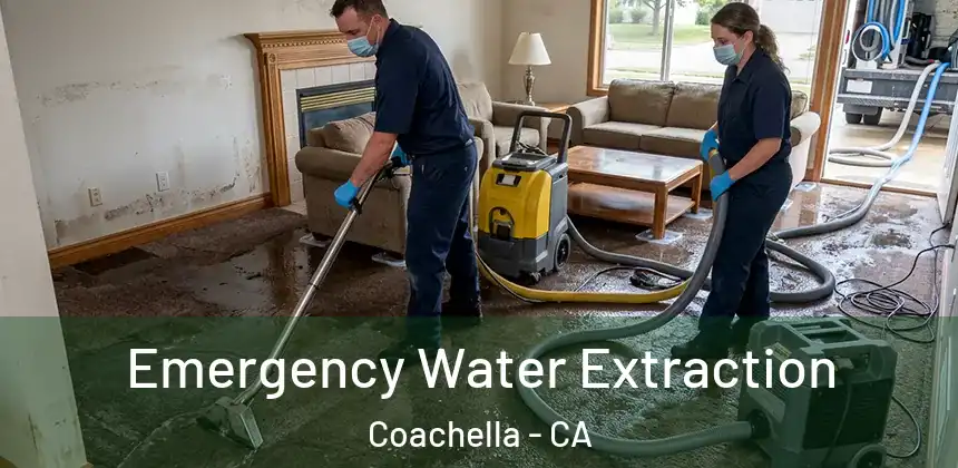  Emergency Water Extraction Coachella - CA