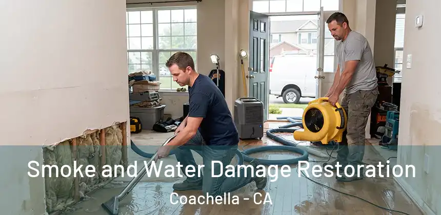  Smoke and Water Damage Restoration Coachella - CA