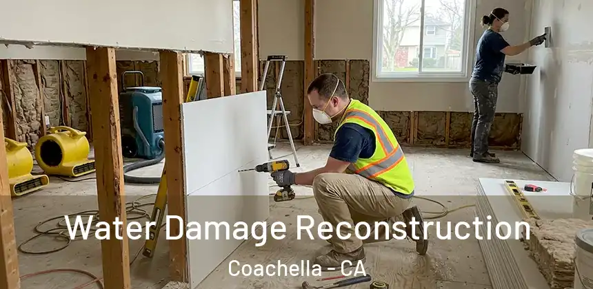  Water Damage Reconstruction Coachella - CA