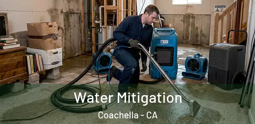 Water Mitigation Coachella - CA